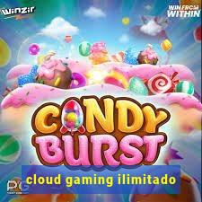 cloud gaming ilimitado